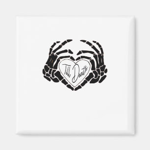 Till Death Do Us Funny Design – Ghostly Love Vibes Magnet