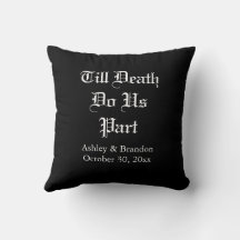 Till Death Do Us Part Black Throw Pillow