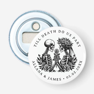 Till Death Do Us Part Button Bottle Opener