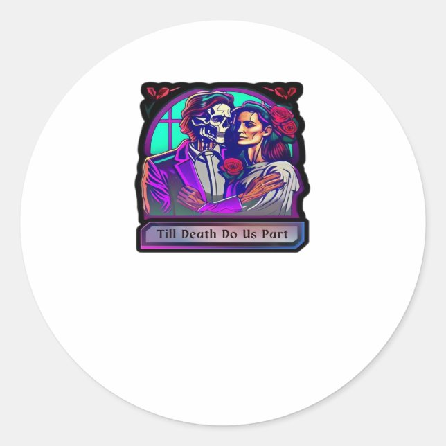 Till Death Do Us Part Classic – Basic Aesthetic Classic Round Sticker (Front)