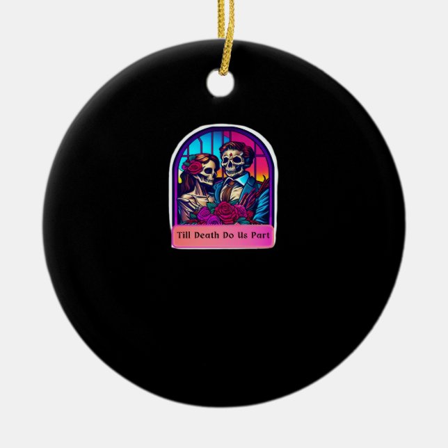 Till Death Do Us Part  Classic Ceramic Tree Decoration (Front)