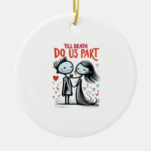 Till Death Do Us Part - Classic Ceramic Tree Decoration