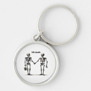 Till Death Do Us Part Classic – Funny Love Quote Key Ring