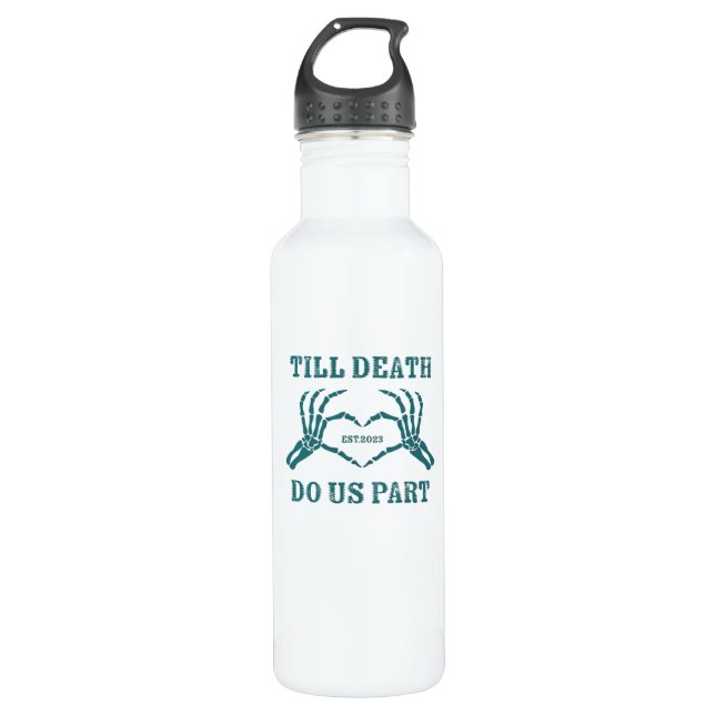Till Death Do Us Part Classic – Funny Wedding Quot 710 Ml Water Bottle (Front)