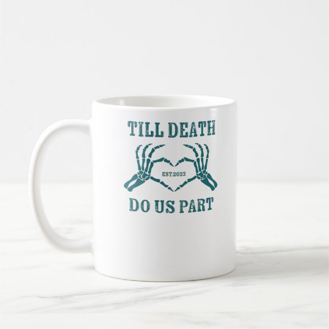 Till Death Do Us Part Classic – Funny Wedding Quot Coffee Mug (Left)