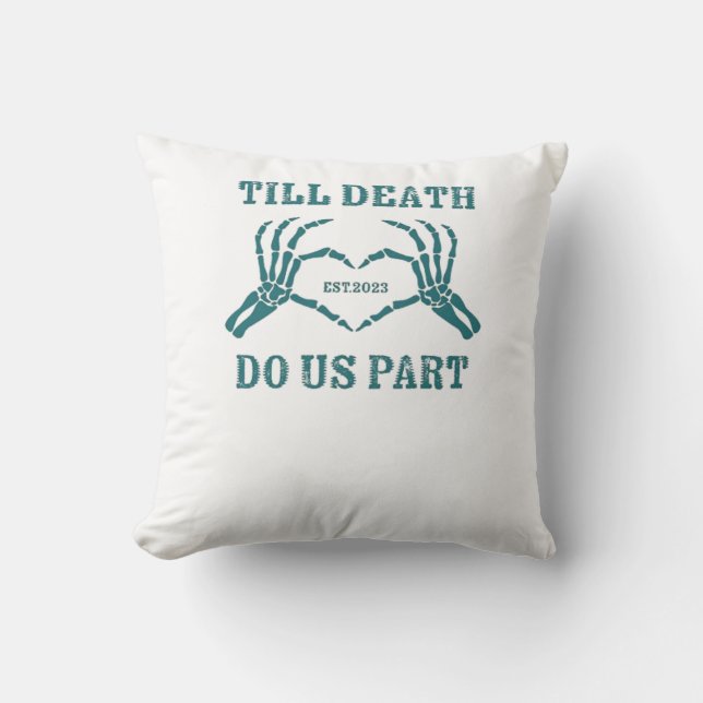 Till Death Do Us Part Classic – Funny Wedding Quot Cushion (Front)