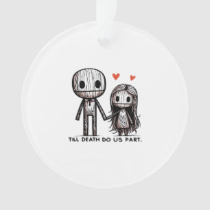 Till Death Do Us Part Classic – Funny Wedding Quot Ornament