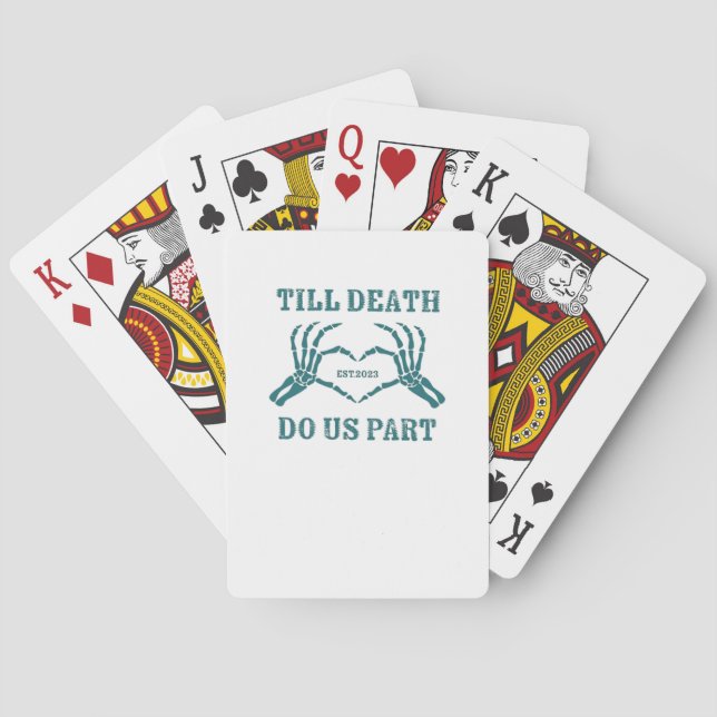 Till Death Do Us Part Classic – Funny Wedding Quot Playing Cards (Back)