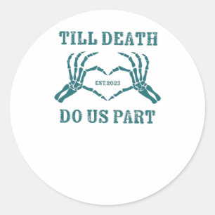 Till Death Do Us Part Classic – Funny Wedding Quot Round Sticker