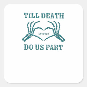Till Death Do Us Part Classic – Funny Wedding Quot Square Sticker
