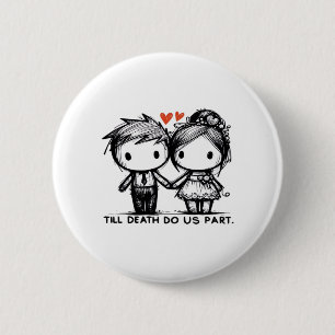 Till Death Do Us Part Classic – Gothic Romance Des 6 Cm Round Badge