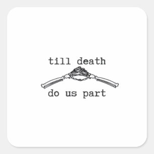 Till Death Do Us Part Classic – Gothic Romance Des Square Sticker