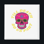 Till Death Do Us Part Classic – Gothic Wedding Magnet<br><div class="desc">Till Death Do Us Part Classic – Gothic Wedding – A gothic wedding-inspired design celebrating eternal vows. Dark,  elegant,  and timeless,  ideal for alternative brides and grooms. Great for anniversaries or themed ceremonies.</div>