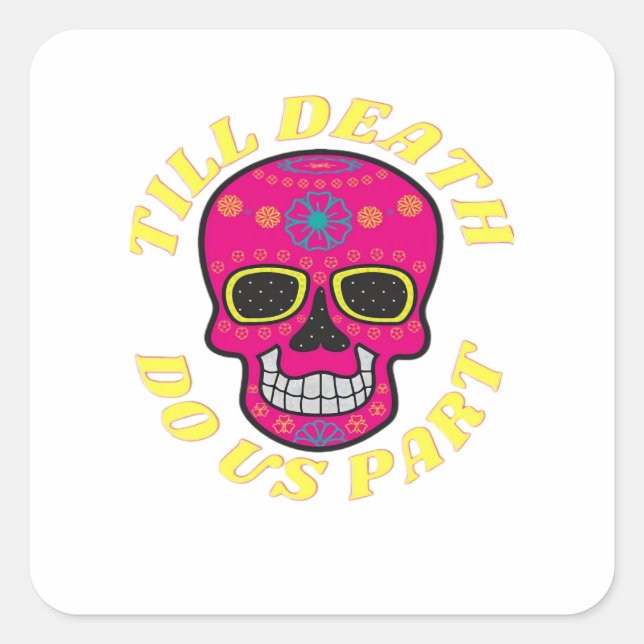 Till Death Do Us Part Classic – Gothic Wedding Square Sticker (Front)