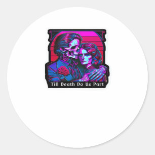 Till Death Do Us Part Classic – Grim Reaper Romanc Classic Round Sticker