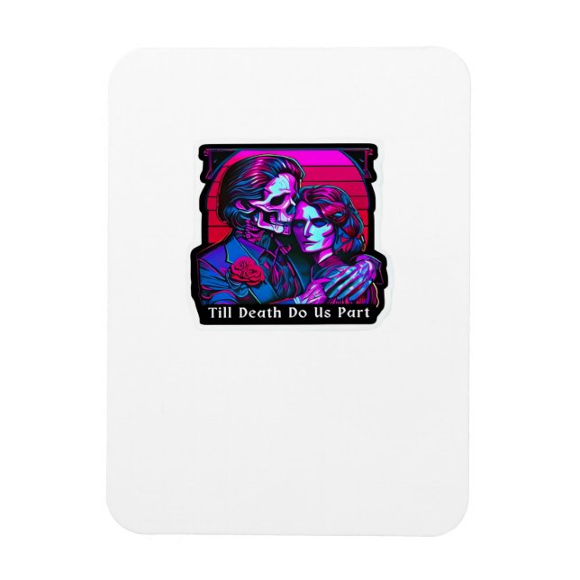 Till Death Do Us Part Classic – Grim Reaper Romanc Magnet (Vertical)