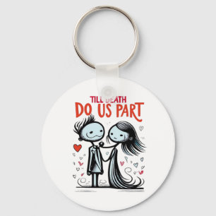 Till Death Do Us Part - Classic Key Ring