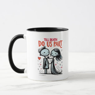 Till Death Do Us Part - Classic Mug