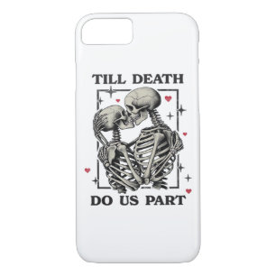 Till Death Do Us Part Classic – Skeleton Slogan iPhone 8/7 Case