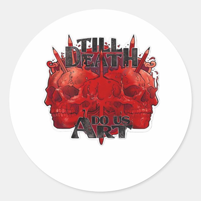 Till Death Do Us Part Classic – Skeleton Slogan Classic Round Sticker (Front)