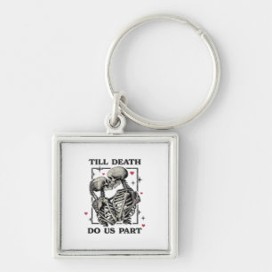 Till Death Do Us Part Classic – Skeleton Slogan Key Ring