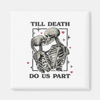 Till Death Do Us Part Classic – Skeleton Slogan Magnet