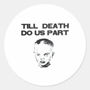 Till Death Do Us Part Classic Sloth Round Sticker