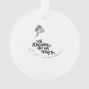 Till Death Do Us Part Classic – Spooky Love Ornament