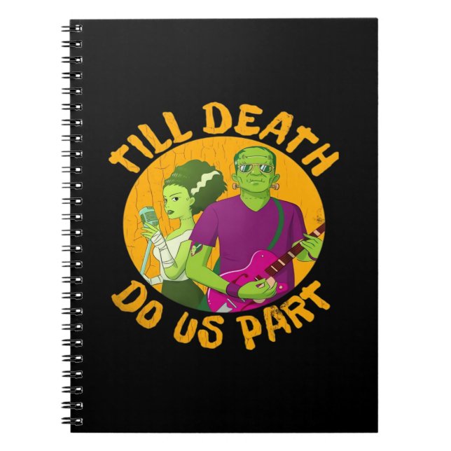 Till Death Do Us Part! Funny Halloween Design For  Notebook (Front)