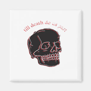 Till Death Do Us Part - Glitch Skull With Funny Te Magnet