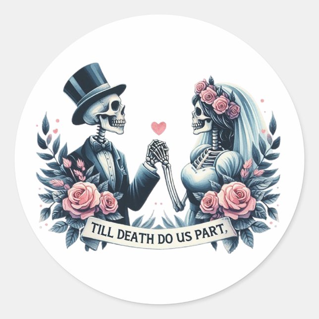 "Till Death Do Us Part" Gothic Wedding Classic Round Sticker (Front)