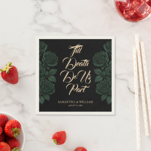 Till Death Do Us Part Green Rose Gothic Wedding Napkin