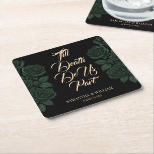 Till Death Do Us Part Green Rose Gothic Wedding Square Paper Coaster