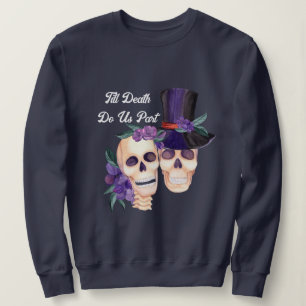 Till Death Do Us Part Hoodie, Halloween Skulls Sweatshirt