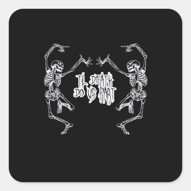 Till Death Do Us Part Skeleton Design Square Sticker (Front)