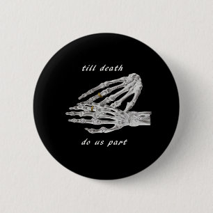 Till Death Do Us Part Skeleton Hands Quote (Black  6 Cm Round Badge