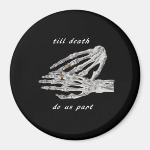Till Death Do Us Part Skeleton Hands Quote (Black  Magnet