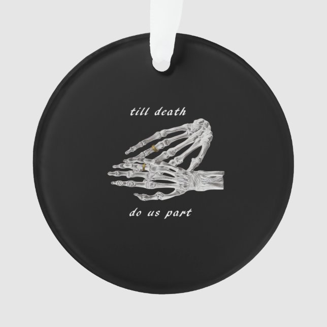 Till Death Do Us Part Skeleton Hands Quote (Black  Ornament (Front)