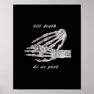 Till Death Do Us Part Skeleton Hands Quote (Black  Poster