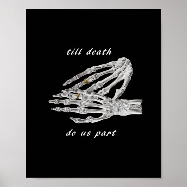 Till Death Do Us Part Skeleton Hands Quote (Black  Poster (Front)
