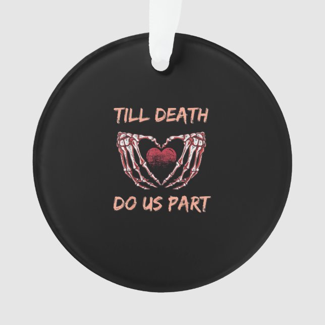Till Death Do Us Part Skeleton Heart Hands Valenti Ornament (Front)