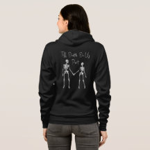 Till Death Do Us Part Skeleton Hoodie