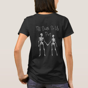 Till Death Do Us Part Skeleton T-shirt