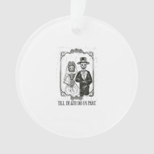 Till Death Do Us Part Skeleton Wedding Couple – Ornament