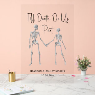 Till Death Do Us Part Skeleton Wedding Welcome Acrylic Sign