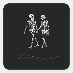 Till Death Do Us Part To The Grave Classic Design Square Sticker