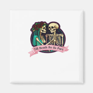 Till Death Do Us Part Valentine Art – Spooky Cute Magnet