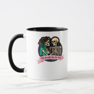 Till Death Do Us Part Valentine Art – Spooky Cute Mug