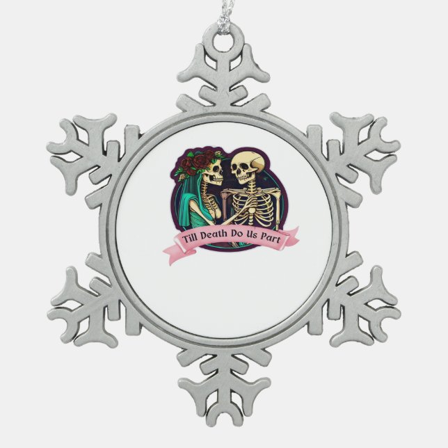 Till Death Do Us Part Valentine Art – Spooky Cute  Snowflake Pewter Christmas Ornament (Front)