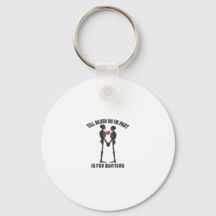 Till Death Do Us Part Valentine Design  Key Ring